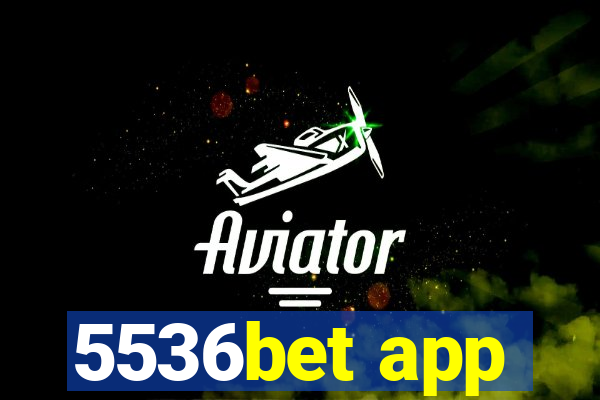 5536bet app